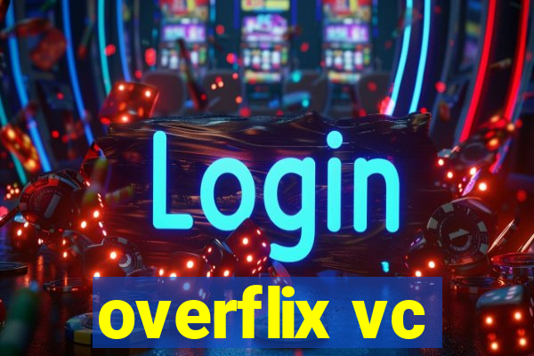 overflix vc